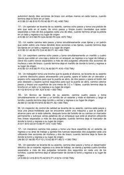 automóvil dando diez acciones de brazo con ambas manos en cada tuerca, cuando
termina deja la llave en un lado.
A10 B6 G1 A6