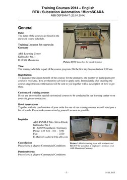Training Courses 2014 – English
RTU / Substation Automation / MicroSCADA
ABB DEPSNM-T (22.01.2014)
- 3 -
19.11.2013
General
D