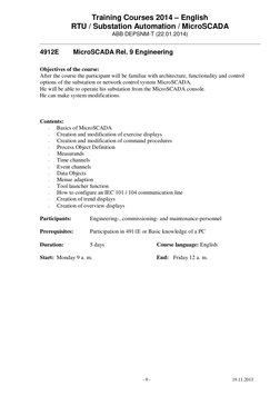 Training Courses 2014 – English
RTU / Substation Automation / MicroSCADA
ABB DEPSNM-T (22.01.2014)
- 9 -
19.11.2013
4912E
Mic