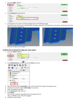 1. Go to the toggle subpanel. 
 
2. In the cleanup tol = field, type 0.1. 
 
3. In the graphics area, click one of the free e