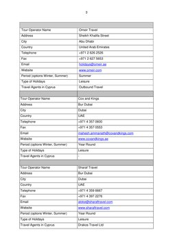 3 
 
Tour Operator Name  
Omeir Travel 
Address  
Sheikh Khalifa Street 
City  
Abu Dhabi 
Country  
United Arab Em