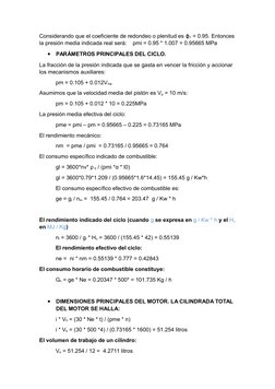 Considerando que el coeficiente de redondeo o plenitud es ϕ1 = 0.95. Entonces
la presión media indicada real será:    pmi = 0