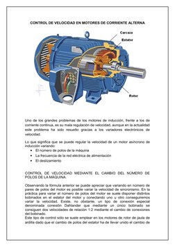 CONTROL DE VELOCIDAD EN MOTORES DE CORRIENTE ALTERNA
Uno de los grandes problemas de los motores de inducción, frente a los d
