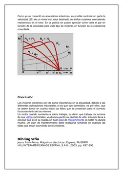 Como ya se comentó en aparatados anteriores, es posible controlar en parte la
velocidad (25) de un motor con rotor bobinado d