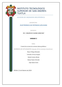 INSTITUTO TECNOLÓGICO 
SUPERIOR DE SAN ANDRÉS 
TUXTLA
DIVISION DE INGENIERÍA MECATRÓNICA
ASIGNATURA:
 ELECTRÓNICA DE POTENCIA