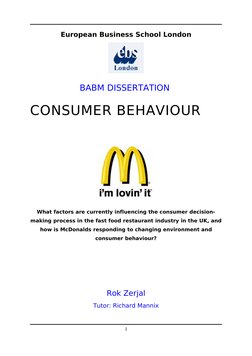 European Business School London
BABM DISSERTATION 
CONSUMER BEHAVIOUR
What factors are currently influencing the consumer dec
