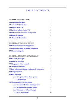 TABLE OF CONTENTS
CHAPTER 1: INTRODUCTION 
1
1.1 Consumer behaviour
1
1.2. Fast food VS Junk Food
1
1.3 Obesity in the UK 
2