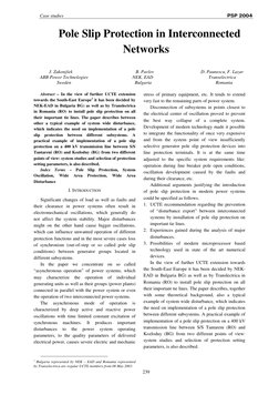 Case studies 
PSP 2004 
Pole Slip Protection in Interconnected 
Networks 
J. Zakonjšek 
 
 
 
  B. Pavlov 
 
 
D. Paunescu, F