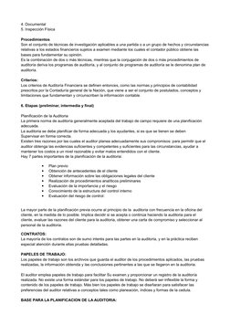 4. Documental
5. Inspección Física 
Procedimientos
Son el conjunto de técnicas de investigación aplicables a una partida o a