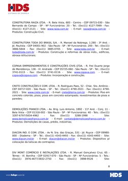 CONSTRUTORA RAIZA LTDA. - R. Bela Vista, 683 - Centro - CEP 09715-030 - São
Bernardo do Campo - SP - Nº Funcionários: 20 - Te