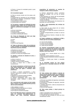 www.saladetransito.com 
4
d) Exercer o excesso de velocidade quando a pista 
estiver molhada. 
 
43. A via arterial é aquela: