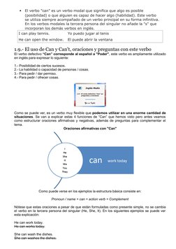 
El verbo "can" es un verbo modal que significa que algo es posible 
(posibilidad) o que alguien es capaz de hacer algo (hab
