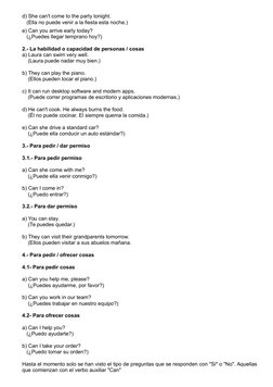 d) She can't come to the party tonight.
   (Ella no puede venir a la fiesta esta noche.)
e) Can you arrive early today?
   (¿