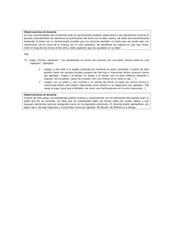 Observaciones al docente 
Es muy recomendable que el docente esté en permanente contacto observando a los estudiantes durante