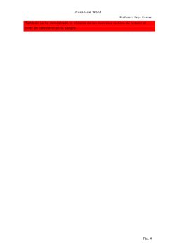 Curso de Word 
Profesor: Iago Ramas 
Pág. 4 
También se ha demostrado la eficacia de las nueves a la hora de reducir el 
nive