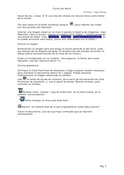 Curso de Word 
Profesor: Iago Ramas 
Hacer de las  Líneas  9-12 una lista de viñetas con discos llenos como forma 
de la mism