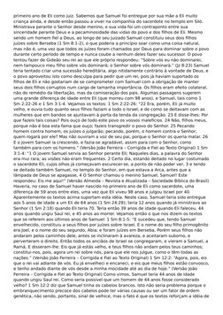 primeiro ano de Eli como juiz. Sabemos que Samuel foi entregue por sua mãe a Eli muito 
criança ainda, e desde então passou a