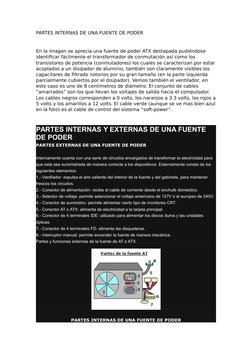PARTES INTERNAS DE UNA FUENTE DE PODER
En la imagen se aprecia una fuente de poder ATX destapada pudiéndose 
identificar fáci