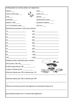 1) Represente os números abaixo com algarismos:
catorze ____
cinco ____
cento e vinte e oito ____
cento e um _____
vinte ____