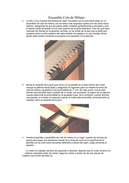 Ensamble Cola de Milano

La foto 3 nos muestra dos frentes de cajón montados con la cara hacia abajo en un 
escantillón de c