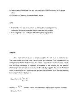 b) Determination of total head loss and loss coefficient of fluid flow through a 90 degree
     elbow.
c) Comparison of press