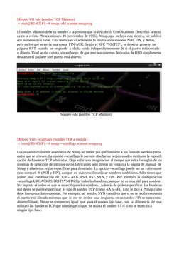 Metodo VII -sM (sondeo TCP Maimon) 
→ root@B14CKP1:~# nmap -sM scanme.nmap.org
El sondeo Maimon debe su nombre a la persona q