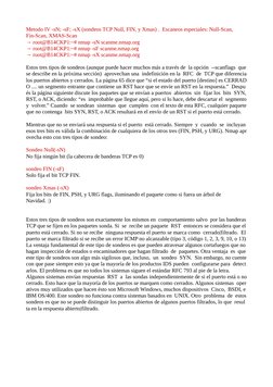 Metodo IV -sN; -sF; -sX (sondeos TCP Null, FIN, y Xmas) .  Escaneos especiales: Null-Scan, 
Fin-Scan, XMAS-Scan 
→ root@B14CK