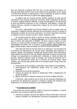 4 
 
dos vías: llamando al teléfono 902 197 197 o en las oficinas de Correos. La 
tasa de reclamación está en torno al 9/10.0