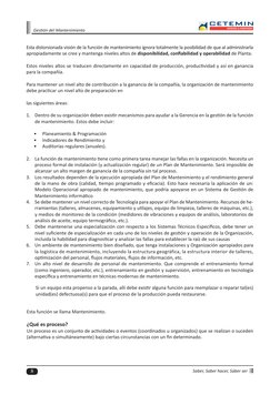 8
Saber, Saber hacer, Saber ser
Gestión del Mantenimiento
Esta distorsionada visión de la función de mantenimiento ignora tot