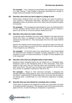HR Interview Questions 
4 
 
 
 
For example – “Yes, I designed a presentation that explained all the points 
in a clear mann