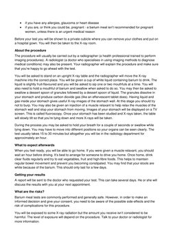 if you have any allergies, glaucoma or heart disease 
 
if you are, or think you could be, pregnant - a barium meal isn’t