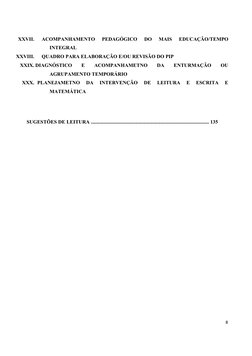 8
XXVII.
ACOMPANHAMENTO
PEDAGÓGICO
DO
MAIS
EDUCAÇÃO/TEMPO
INTEGRAL
XXVIII.
QUADRO PARA ELABORAÇÃO E/OU REVISÃO DO PIP
XXIX. D