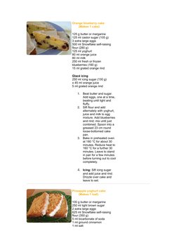 Orange blueberry cake
(Makes 1 cake)
125 g butter or margarine
125 ml castor sugar (105 g)
3 extra large eggs
500 ml Snowf