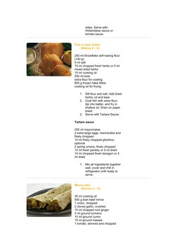 sides. Serve with 
Hollandaise sauce or 
tomato sauce. 
 
  
 
 Fish in beer batter
(Makes 4 – 6)
250 ml Snowflake self-raisi