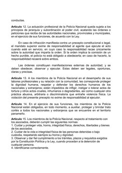 conductas. 
 
Artículo 12. La actuación profesional de la Policía Nacional queda sujeta a los 
principios de jerarquía y subo