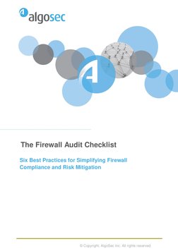 © Copyright, AlgoSec Inc. All rights reserved
 
 
 
 
 
 
 
 
 
 
 
 
 
 
 
 
 
 
The Firewall Audit Checklist 
Six Be