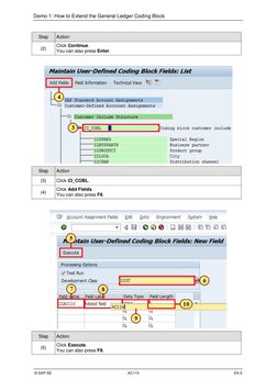 Demo 1: How to Extend the General Ledger Coding Block
© SAP SE
AC110
EX-5
Step
Action
(2)
Click Continue.
You can also press
