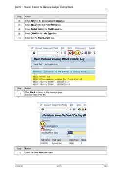 Demo 1: How to Extend the General Ledger Coding Block
© SAP SE
AC110
EX-6
Step
Action
(6)
Enter ZZST in the Development Class