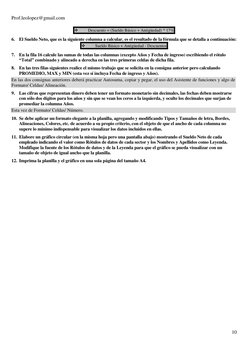 Prof.leolopez@gmail.com 
 
10 
 
 
Descuento = (Sueldo Básico + Antigüedad) * 17%  
6. El Sueldo Neto, que es la siguiente c