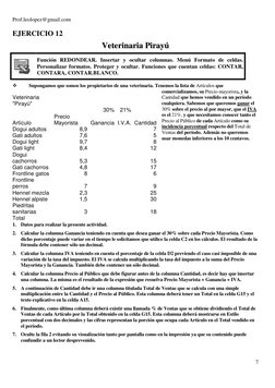 Prof.leolopez@gmail.com 
 
7 
 
EJERCICIO 12 
VVeetteerriinnaarriiaa  PPiirraayyúú  
 
Función REDONDEAR. Insertar y ocultar