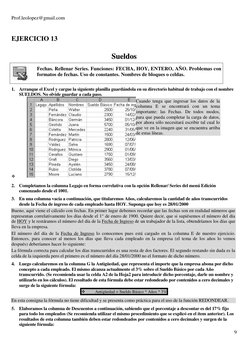 Prof.leolopez@gmail.com 
 
9 
 
  
EJERCICIO 13 
 
SSuueellddooss  
 
Fechas. Rellenar Series. Funciones: FECHA, HOY, ENTERO,