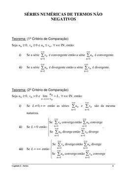 Capítulo I – Séries 
 
 
         4 
SÉRIES NUMÉRICAS DE TERMOS NÃO 
NEGATIVOS 
 
 
 
 
Teorema: (1º Critério de Comparação)