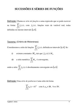 Capítulo I – Séries 
 
 
         9 
SUCESSÕES E SÉRIES DE FUNÇÕES 
 
 
 
 
Definição: Chama-se série de funções a uma expres