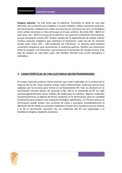 Neurotransmisore
s
FISIOLOGÍA HUMANA
Sinapsis  química.- Es más lenta que la eléctrica. Transmite la señal en una sola
direcc