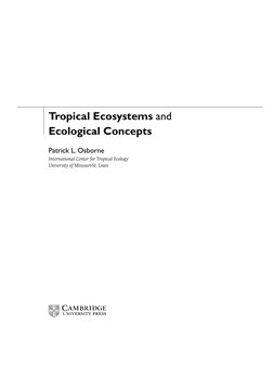 Tropical Ecosystems and
Ecological Concepts
Patrick L. Osborne
International Center for Tropical Ecology
University of Missou