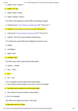 5/1/2016
101 to 194 MCQ Questions for HTML and Web Page Designing  MCQ Sets
 a. <table> <row> <column>
b.
<table> <tr> <td>
c