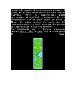 monolito de grandes dimensiones quebrantado en 4
partes, sin saberse cómo ocurrió tal caso; pero el
fragmento  mayor  ha  pro