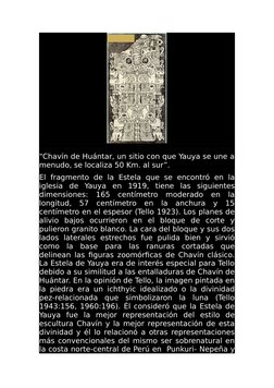 “Chavín de Huántar, un sitio con que Yauya se une a
menudo, se localiza 50 Km. al sur”. 
El  fragmento  de  la  Estela  que