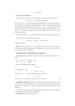 8
RALPH ST ¨OHR
IV. Groups of Matrices
Let GL(n, R) denote the set of all invertible nxn-matrices with entries in R:
GL(n, R)