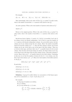 MATH 20201: ALGEBRAIC STRUCTURES I (SECTIONS 1-5)
9
For example,
|Z| = ∞,
|R∗| = ∞,
|Zn| = n,
|Sn| = n!,
|GL(n, R)| = ∞.
More
